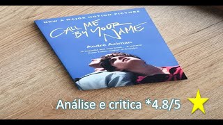 Chamame pelo teu nome André Aciman Análise e Critica [upl. by Richlad]