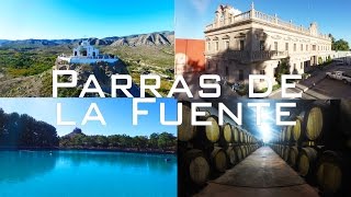 Parras de la Fuente Coahuila Pueblo Magico [upl. by Homere]