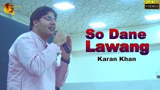 Pashto New Song 2018  So Dane Lawang  Karan Khan  Full Hd Video [upl. by Anerahs]