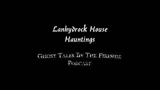 40  Lanhydrock House Hauntings  True Ghost Stories [upl. by Ajax]