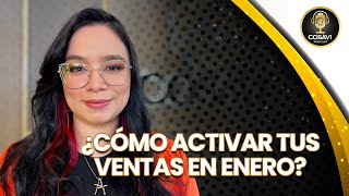 Cosavi Podcast episodio 40 ¿Cómo activar tus ventas en enero [upl. by Heiney400]