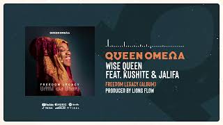 Wise Queen  Queen Omega feat Kushite amp Jalifa Official Audio [upl. by Comras]