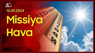 ğŸ”´ 10 sentyabra olan hava proqnozu [upl. by Jestude]