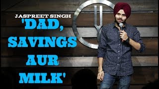 DadSavings aur Milk  Jaspreet Singh Stand Up Comedy [upl. by Cornelius]