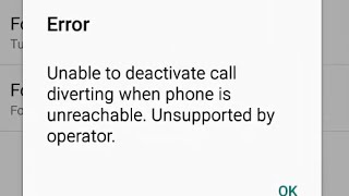 Error Unable to deactivate call diverting when phone is unreachable Unsupported by operator [upl. by Savdeep]