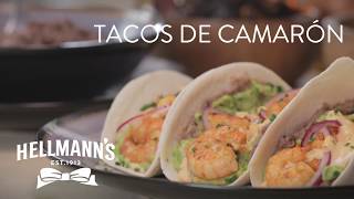 Receta Tacos de Camarón I Hellmanns® [upl. by Eibloc741]