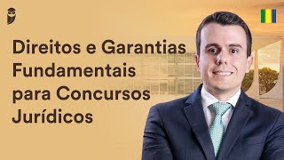 Direitos e Garantias Fundamentais para Concursos Jurídicos [upl. by Ilrebma761]