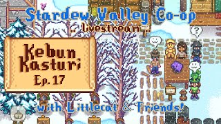 Kebun Kasturi  Ep17  Stardew Valley 16 CoOp [upl. by Yadrahc999]