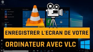 Comment enregistrer lEcran de votre ordinateur avec VLC sous windows 10 [upl. by Haldis]