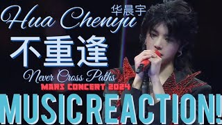 PATHS OF NO RETURN🙏🏾Hua Chenyu华晨宇  “Never Cross Paths”不重逢 Mars Concert  Music Reaction🔥 [upl. by Muscolo]