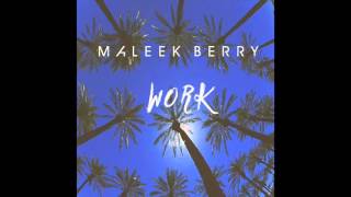 Maleek Berry  Work Refix [upl. by Jarret504]