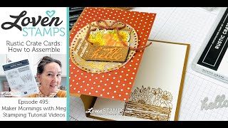 Ep 495 Perfect Pretty Cards for Fall Stampin Blends with Stampin Up®s Rustic Crate Stamps amp Dies [upl. by Cibis]