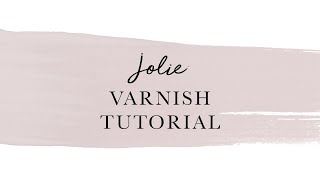 Jolie Varnish Tutorial [upl. by Pandora]