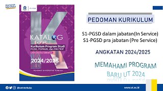 PEDOMAN KURIKULUM S1PGSD UT ANGKATAN 20242025 [upl. by Ellerehs819]