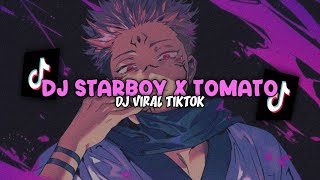 ❗ DJ STARBOY X TOMATO VER SLOWED amp REVERB  DJ VIRAL TERBARU TIKTOK 2024 [upl. by Ahsaya]