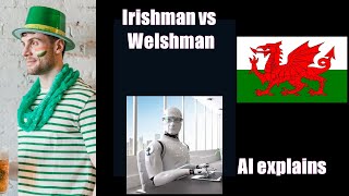 Irishman vs Welshman  AI explains AIWhy2024 [upl. by Drue]