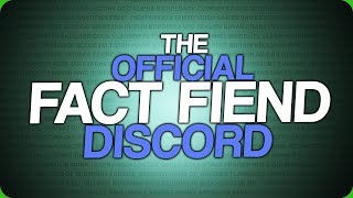 The Fact Fiend Discord [upl. by Nonregla]