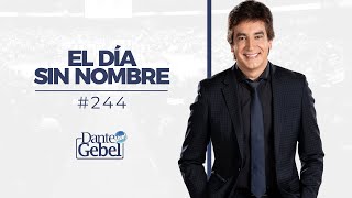 Dante Gebel 244  El día sin nombre [upl. by Netsirt]