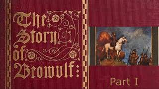 Beowulf Audiobook readingThe Story of BeowulfPart I [upl. by Bekah101]