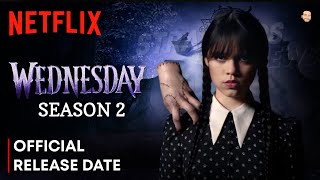 Wednesday Season 2 Release Date  Wednesday Season 2 Trailer  Wednesday Season 2  Netflix [upl. by Atined775]