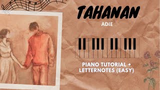 tahanan by adie  piano tutorial  letternotes [upl. by Faustine13]