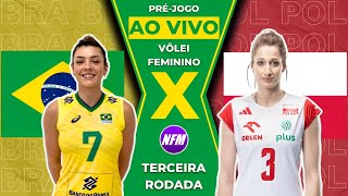 🇧🇷 BRASIL X POLÔNIA 🇵🇱  OLÍMPIADAS  VÔLEI FEMININO  PRÉJOGO AO VIVO COM IMAGENS DO ESTÚDIO [upl. by Ingmar485]