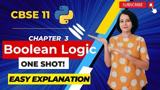 Chapter 3 Boolean Logic  ONE SHOT  Class 11 Computer Science  IN ENGLISH 🎯 [upl. by Yasnil]