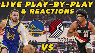 Golden State Warriors vs Portland Trail Blazers  Live PlayByPlay amp Reactions [upl. by Azer]