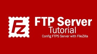 FileZilla Server Tutorial  Setup FTPS Secure FTP [upl. by Goltz]