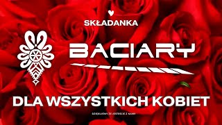 BACIARY SKŁADANKA DLA WSZYSTKICH KOBIET [upl. by Attevroc]