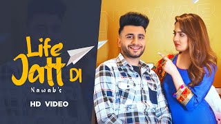 Life Jatt Di Full Video Nawab ftNavianaa  Latest Punjabi Songs 2022  New Punjabi Songs 2022 [upl. by Hniv599]