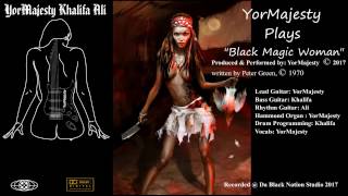 Carlos Santana  Black Magic Woman  Performed By YorMajesty [upl. by Eikcid]