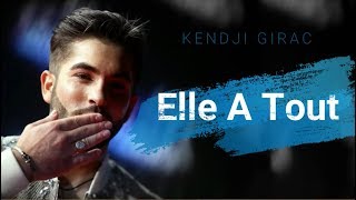 Kendji Girac  Elle A Tout Paroles [upl. by Perren]