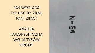 WYGLĄD TYPU URODY ZIMA  ANALIZA KOLORYSTYCZNA 👩🔍👨 [upl. by Ado]