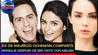 Ex de Mauricio Ochmann comparte mensaje a semanas de ser visto en Madrid con Aislinn Derbez [upl. by Aileda]