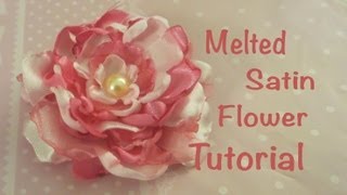 Melted Satin Flower Tutorial [upl. by Tandi]