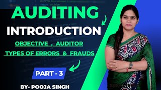 Auditing  Auditor  Objective  Limitations  Audit  Classification  Part3  Errors amp Frauds [upl. by Oisacin]