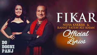 Fikar Official Lyrics Rahat Fateh Ali Khan X Neha Kakkar amp Badshah [upl. by Friday]