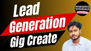 How to Create Lead Generation Gig on Fiverr  Lead Generation Gig Create [upl. by Aynwat]