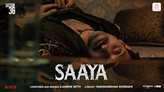 Saaya  Sector 36  Kanishk Seth Yashwardhan  Vikrant Massey Deepak Dobriyal  Dinesh Vijan [upl. by Nileuqcaj]