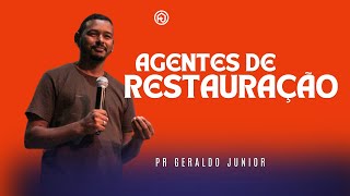 AGENTES DE RESTAURAÇÃO  PR GERALDO JR [upl. by Salomi426]