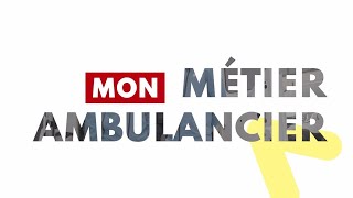 Mon métier  Ambulancier 🚑 [upl. by Longtin349]