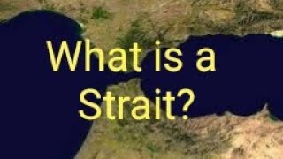 What is a Strait geography strait notes [upl. by Hselin]