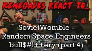 Renegades React to SovietWomble  Random Space Engineers bullery part 4 [upl. by Charmion]