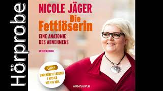 Nicole Jäger Die Fettlöserin Hörprobe [upl. by Neleh492]