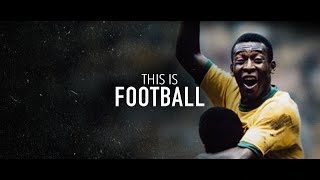 This is Football  The Beautiful Game [upl. by Noyart]