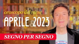 OROSCOPO DEL MESE APRILE 2023 [upl. by Elleuqram]