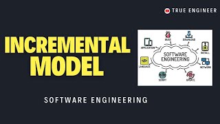 Incremental Model  Software Engineering Complete Course in Hindi  True Engineer [upl. by Eelsew]