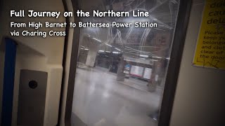 Full Journey on the Northern Line from High Barnet to Battersea Power Station via Charing Cross [upl. by Rehteh]