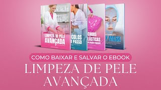 Como abrir e salvar os Ebooks de Limpeza de Pele Avançada [upl. by Gilba456]